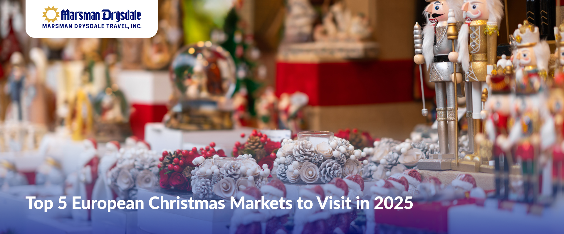 Top 5 European Christmas Markets to Visit in 2025