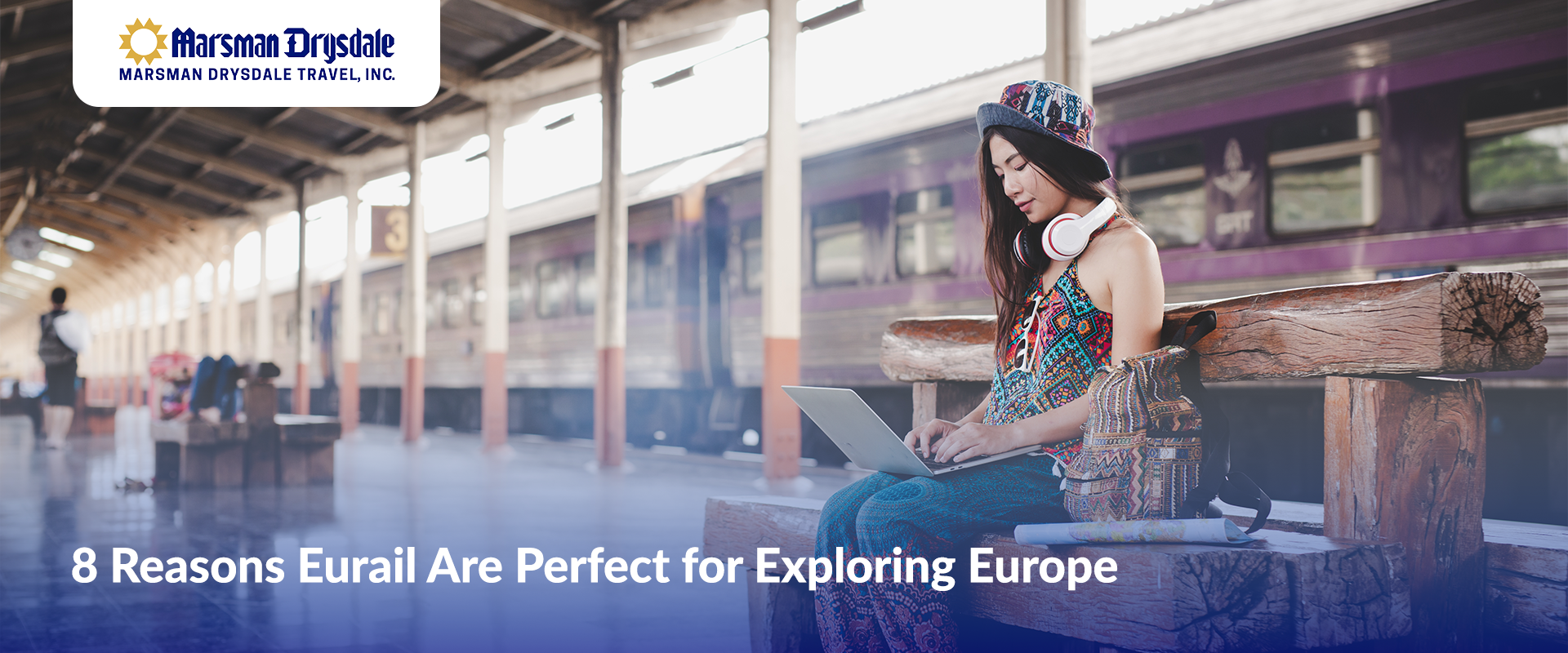 8 Reasons Eurail is Perfect for Exploring Europe
